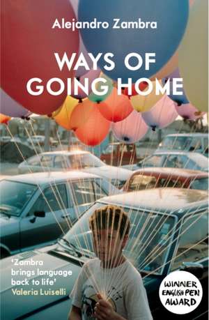 Ways of Going Home de Alejandro Zambra