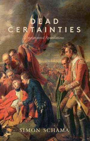 Dead Certainties de Simon Schama