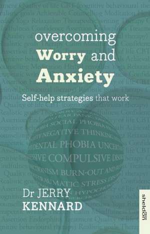 Overcoming Worry and Anxiety de Jerry Kennard