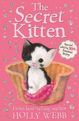 The Secret Kitten de Holly Webb