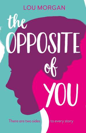 The Opposite of You de Lou Morgan