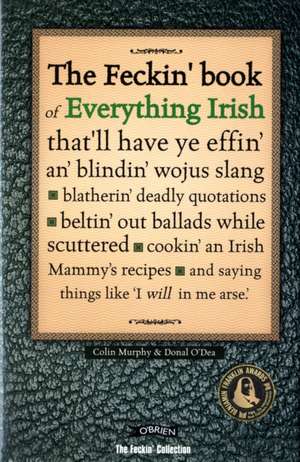 The Feckin' Book of Everything Irish de Colin Murphy