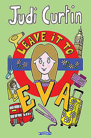 Leave It to Eva: A Karl Kane Novel de Judi Curtin