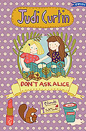 Don't Ask Alice de Judi Curtin