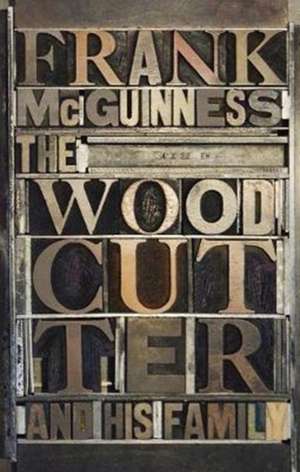 The Woodcutter and His Family de Frank Mcguinness