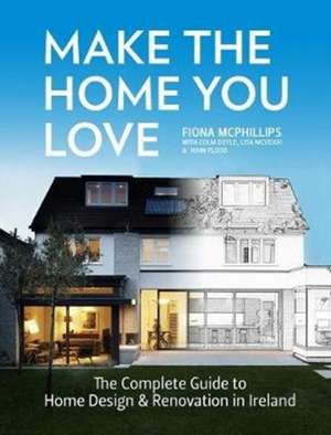 Make the Home You Love de Fiona Mcphillips