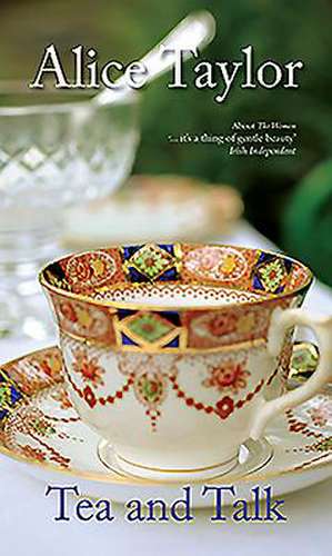 Tea and Talk de Alice Taylor