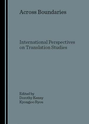 Across Boundaries: International Perspectives on Translation Studies de International Association for Translatio