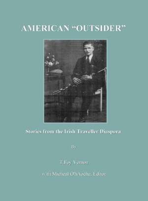 American Aoutsidera: Stories from the Irish Traveller Diaspora de T. Foy Vernon