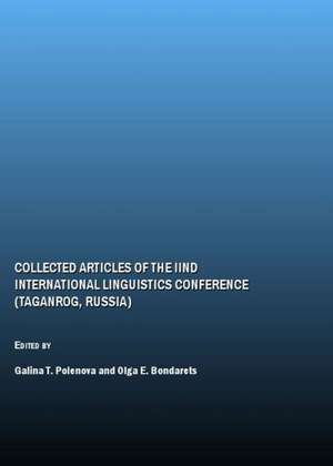 Collected Articles of the Iind International Linguistics Conference (Taganrog, Russia) de Olga E. Bondarets