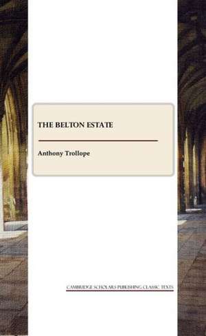 The Belton Estate de Ed Trollope, Anthony