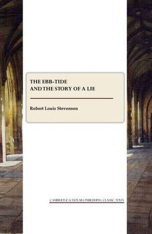 The Ebb-Tide and the Story of a Lie de Robert Louis Stevenson