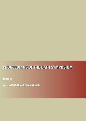 Proceedings of the Bath Symposium de Valerie Pellatt