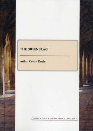 The Green Flag de Sir Doyle, Arthur Conan