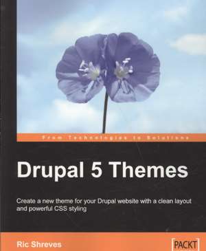 Drupal 5 Themes de Ric Shreves