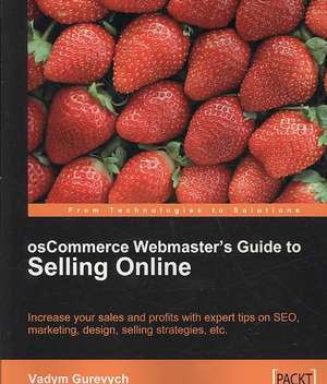 Oscommerce Webmaster's Guide to Selling Online de Vadym Gurevych