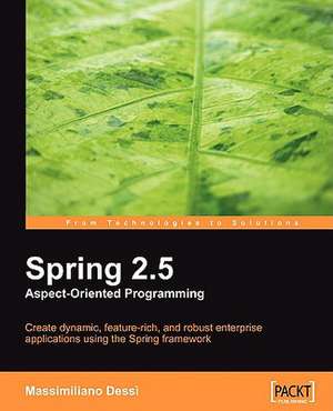 Spring 2.5 Aspect Oriented Programming de Massimiliano Dess¿