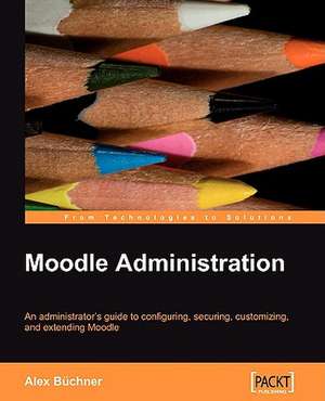 Moodle Administration de Alex B. Chner