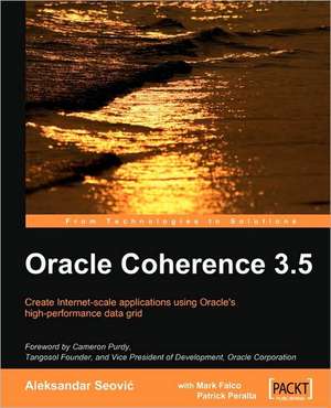 Oracle Coherence 3.5 de Aleksandar Seovic