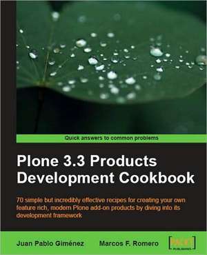 Plone 3 Products Development Cookbook de Marcos F. Romero