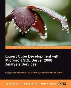 Expert Cube Development with Microsoft SQL Server 2008 Analysis Services de CHRIS WEBB