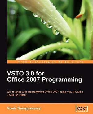 Vsto 3.0 for Office 2007 Programming: PHP Developer's Guide de Vivek Thangaswamy