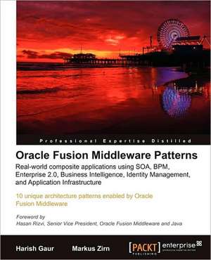 Oracle Fusion Middleware Patterns de Harish Gaur