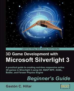 3D Game Development with Microsoft Silverlight 3 de Gaston C. Hillar