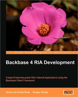 Backbase 4 RIA Development de Ghica Van Emde Boas