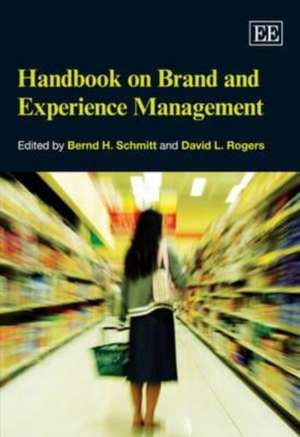 Handbook on Brand and Experience Management de Bernd H. Schmitt