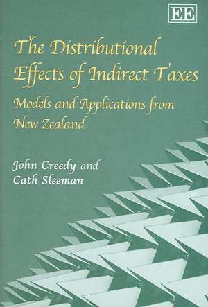 The Distributional Effects of Indirect Taxes – Models and Applications from New Zealand de John Creedy