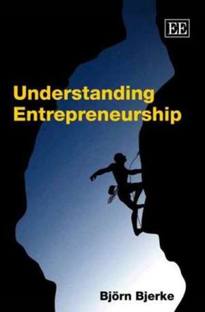 Understanding Entrepreneurship de Björn Bjerke