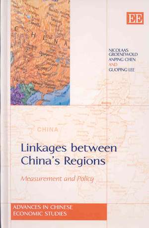 Linkages between China′s Regions – Measurement and Policy de Nicolaas Groenewold