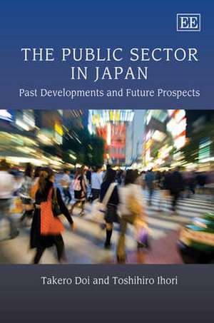 The Public Sector in Japan – Past Developments and Future Prospects de Takero Doi