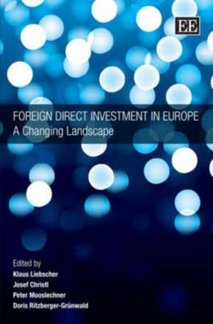 Foreign Direct Investment in Europe – A Changing Landscape de Klaus Liebscher