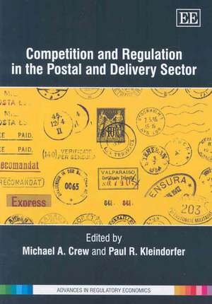 Competition and Regulation in the Postal and Delivery Sector de Michael A. Crew