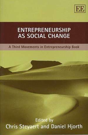 Entrepreneurship as Social Change – A Third Movements in Entrepreneurship Book de Chris Steyaert