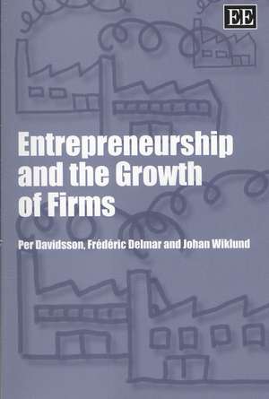 Entrepreneurship and the Growth of Firms de Per Davidsson