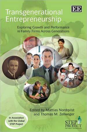 Transgenerational Entrepreneurship – Exploring Growth and Performance in Family Firms Across Generations de Mattias Nordqvist