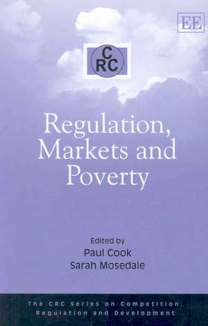 Regulation, Markets and Poverty de Paul Cook