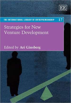 Strategies for New Venture Development de Ari Ginsberg