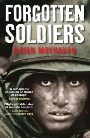 Forgotten Soldiers de Brian Moynahan