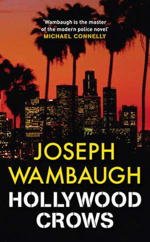 Hollywood Crows de Joseph Wambaugh