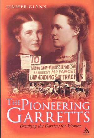 The Pioneering Garretts: Breaking the Barriers for Women de Jenifer Glynn