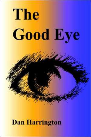 The Good Eye de Dan Harrington