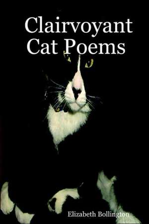 Clairvoyant Cat Poems de Elizabeth Bollington