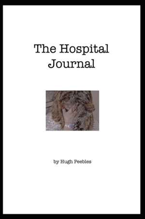 The Hospital Journal de Hugh Peebles