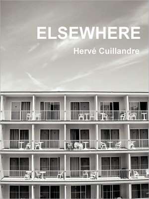 Elsewhere de Hervé Cuillandre