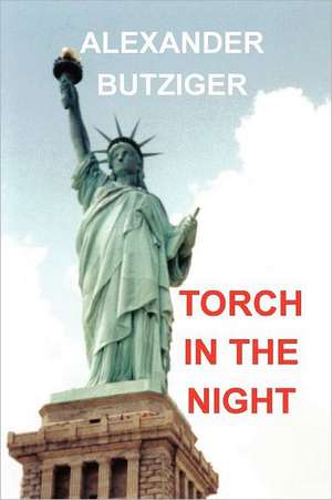 Torch in the Night de Alexander Butziger