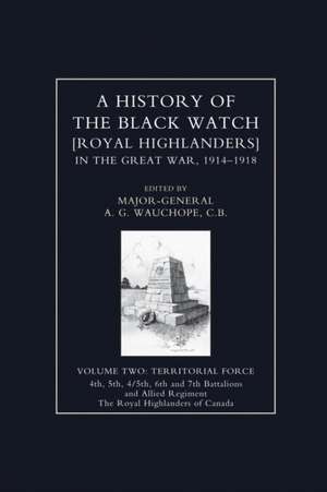 History of the Black Watch in the Great War 1914-1918 Volume Two de Wauchope, Maj-Gen A. G.